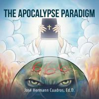 The Apocalypse Paradigm 148364104X Book Cover