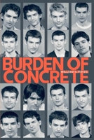 Burden of Concrete 1940213061 Book Cover