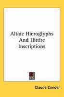 Altaic Hieroglyphs And Hittite Inscriptions 1017344280 Book Cover
