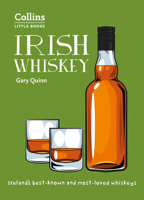 Irish Whiskey: Ireland’s best-known and most-loved whiskeys (Collins Little Books) 0008340668 Book Cover
