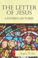 The Letters of Jesus. Lenten Lectures 1379059437 Book Cover