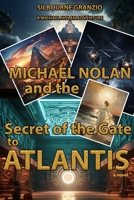 Michael Nolan and the Secret of the Gate to Atlantis B0CHDMTGHT Book Cover