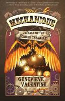 Mechanique: A Tale of the Circus Tresaulti 1607012537 Book Cover