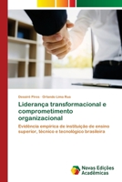 Liderança transformacional e comprometimento organizacional: Evidência empírica de instituição de ensino superior, técnico e tecnológico brasileira 6202807679 Book Cover