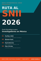 Ruta al SNII 2026: Guía estratégica para investigadores en México (Spanish Edition) B0H93KVCZW Book Cover