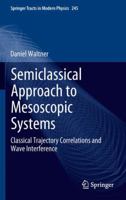 Semiclassical Approach to Mesoscopic Systems: Classical Trajectory Correlations and Wave Interference 3642440614 Book Cover