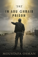 ‘292’ in Abu Ghraib Prison: Eye Witness From Behind the Scenes of the Iraqi Invasion B0FVQBSY5K Book Cover