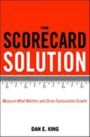 The Scorecard Solution: Measure What Matters and Drive Sustainable Growth 0814434924 Book Cover