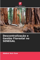 Descentralização e Gestão Florestal no SENEGAL 6204154788 Book Cover