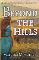 Beyond the Hills (Elabi Chronicles) 1838313451 Book Cover