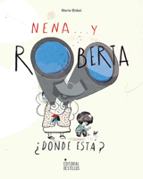 Nena, y Roberta ¿dónde está? 1958479101 Book Cover