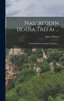 Naszreddin Hodsa Tréfái ...: Török (kisázsiai) Szövegét Gyüjtötte... 1017822654 Book Cover