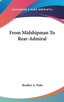 From Midshipman To Rear-Admiral 1163131911 Book Cover