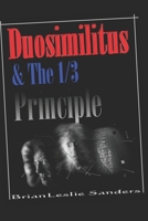 Duosimilitus: & the 1/3 Principle 1999132513 Book Cover