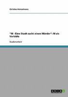 "M - Eine Stadt sucht einen Mörder": M als Variable 3638652300 Book Cover