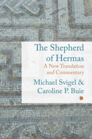 Shepherd of Hermas: A New Translation and Commentary 0227180194 Book Cover
