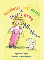 Allergies are Weird & That's OK B0G62KRJCR Book Cover
