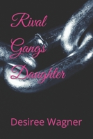 Rival Gangs Daughter B09KN63HYD Book Cover