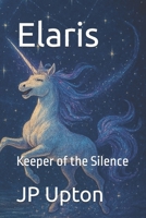 Elaris: Keeper of the Silence (Adventures of Chance and Fluffy) B0F3DGS1D2 Book Cover