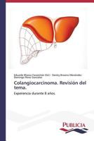 Colangiocarcinoma. Revisión del tema. 363955227X Book Cover