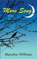 Moon Song: Stories 0989945812 Book Cover