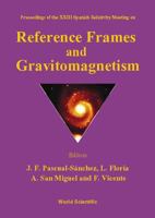 Reference Frames & Gravitomagnetism 9810246315 Book Cover