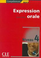 Expression orale, Niveau 4 2090352132 Book Cover