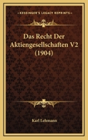 Das Recht Der Aktiengesellschaften V2 (1904) 1160373663 Book Cover