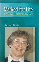 Marked for Life: The Life of Hildegard GossMayr (Leaders and Witnesses) 156548309X Book Cover