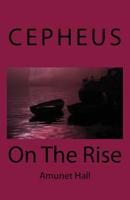 Cepheus: On The Rise 172218843X Book Cover