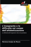 L'insegnante e le difficoltà nel campo dell'alfabetizzazione 620351229X Book Cover