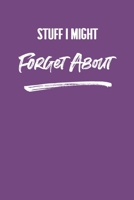 Stuff I Might Forget About: 6 X 9 Blank Lined Coworker Gag Gift Funny Office Notebook Journal 1676410910 Book Cover