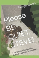 Please BE QUIET, STEVE!: B09FRP87QY Book Cover
