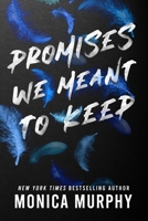 Promises We Meant to Keep 1649376723 Book Cover