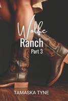 Wolfe Ranch: Part 3 B0CJHB6V7M Book Cover