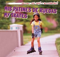 MIS Patines de Ruedas / My Skates 1499402805 Book Cover
