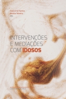 Intervenções Intervenções e Mediações com Idosos 9892617878 Book Cover