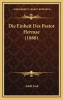 Die Einheit Des Pastor Hermae (1888) 1161081674 Book Cover