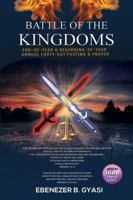 Battle of the Kingdoms: End-of-Year & Beginning-of-Year Annual Forty-Day Fasting & Prayer 1478783745 Book Cover