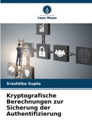 Kryptografische Berechnungen zur Sicherung der Authentifizierung (German Edition) 6209523404 Book Cover