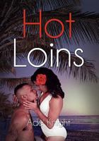 Hot Loins 145683844X Book Cover