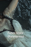 Fallen Grace (Paranormal) B0DRY43PVP Book Cover