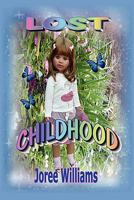 Lost Childhood 0557851033 Book Cover