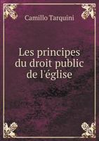 Les Principes Du Droit Public de L'Eglise 1246740230 Book Cover