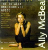 Ally McBeal: The Totally Unauthorized Guide 0446675326 Book Cover