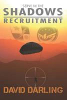 Serve in the Shadows Recruitment 1072188570 Book Cover