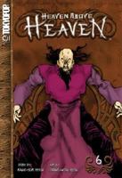 Heaven Above Heaven: Volume 6 (Heaven Above Heaven) 1595322930 Book Cover