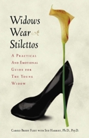 Widows Wear Stilettos: A Practical and Emotional Guide for the Young Widow 0882823396 Book Cover