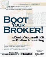 Boot Your Broker!: A Do-It-Yourself Kit for Online Investing 0789712318 Book Cover