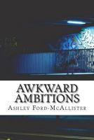 Awkward Ambitions 1722389559 Book Cover